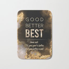 Good Better Best Black and Gold Motivational Art Bath Mat