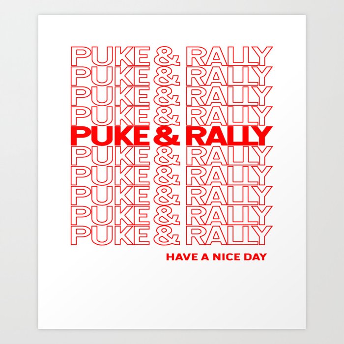 Puke & Rally Art Print