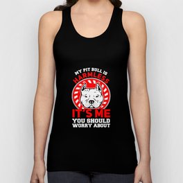 My Pit Bull is harmless Tank Top