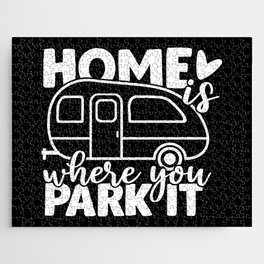 Home Is Where You Park It Funny Camping Quote Jigsaw Puzzle