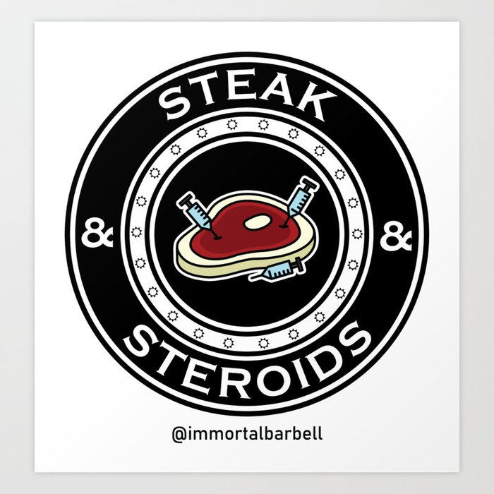 Steak & Steroids Art Print