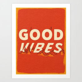 Good Vibes from Hell Art Print