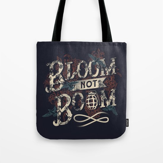 Bloom not Boom Tote Bag