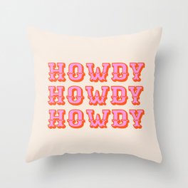 howdy howdy Throw Pillow