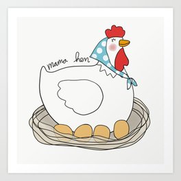 mama hen  Art Print | Life, Mom, Mama, Line, Cartoon, Egg, Card, Illustration, Art, Day 