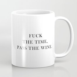 Pass The Wine Funny Quote Mug
