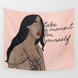 Take a moment for yourself Wall Tapestry