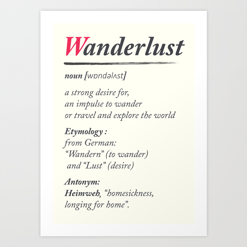 Wanderlust Dictionary Definition Word Meaning Travel The World Go On Adventures Art Print By Stefanoreves Society6