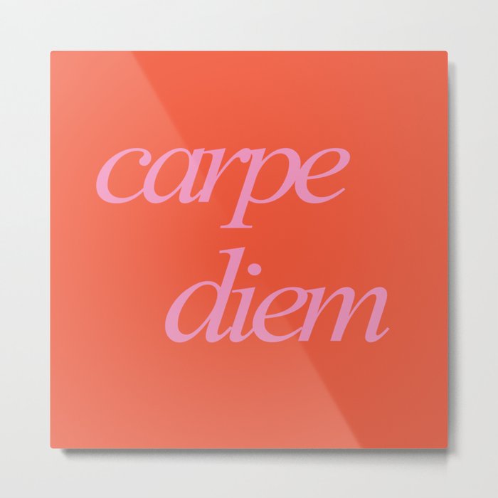 Carpe Diem Metal Print