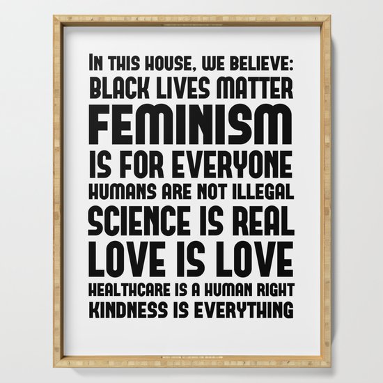 Liberal House Rules Print In This House We Believe Serving Tray