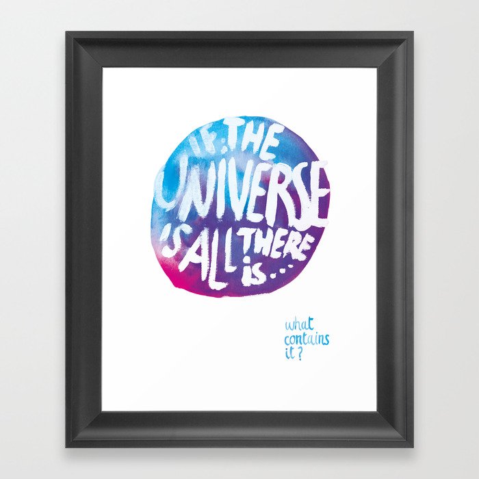 If The Universe Framed Art Print
