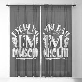 Every Day I’m Musclin Body Builder Quote Sheer Curtain