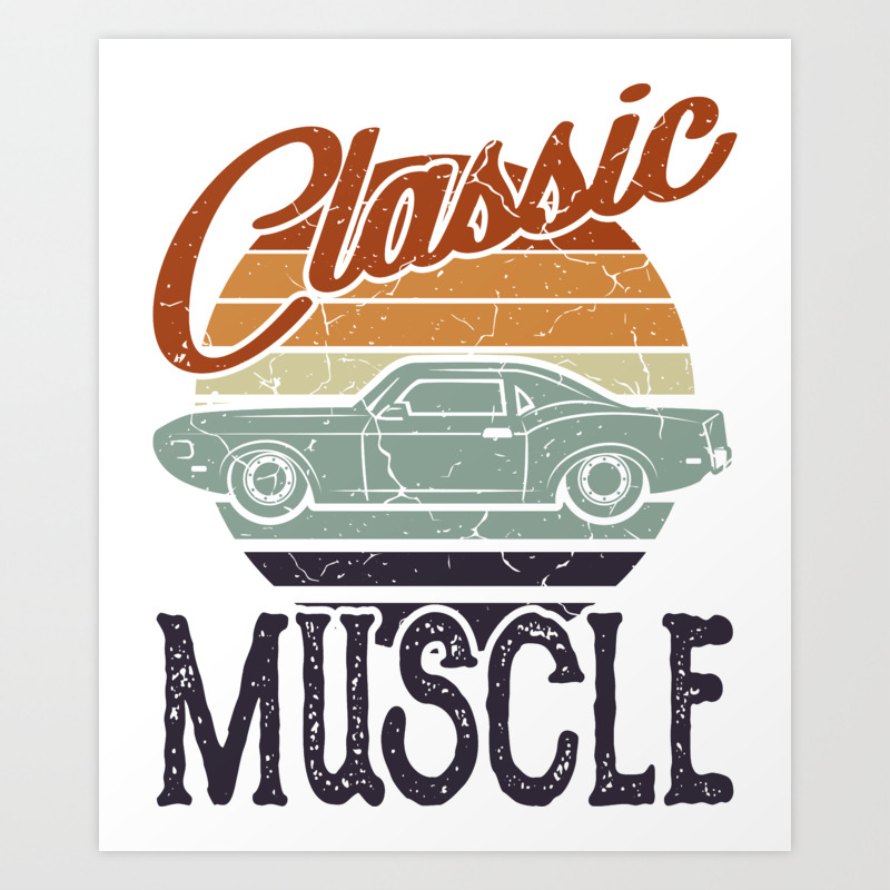 FUNNY MUSCLE CAR QUOTES Tuning Gift Classic Car Art Print by TheCrownMerch  | Society6