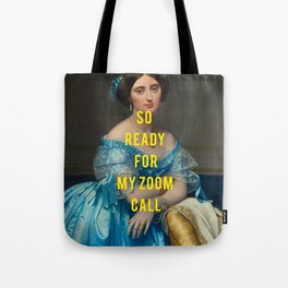So Ready for My Zoom Call Tote Bag