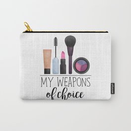 My Weapons Of Choice  |  Makeup Carry-All Pouch