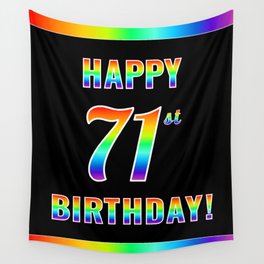 [ Thumbnail: Fun, Colorful, Rainbow Spectrum “HAPPY 71st BIRTHDAY!” Wall Tapestry ]