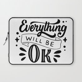 Everything Will Be OK (Typography Design) Laptop Sleeve