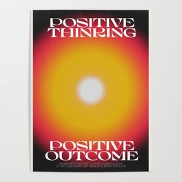 Positive Thinking Positive Outcome Sunset Gradient  Poster