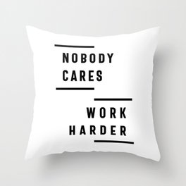 Nobody Cares Work Harder Fitness Workout Gym Gift Throw Pillow