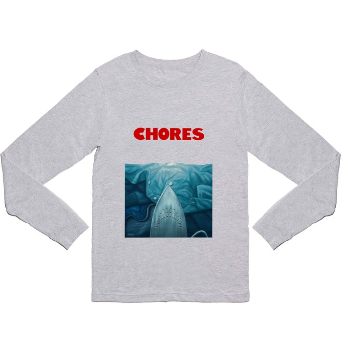 Chores (2015 version) Long Sleeve T Shirt