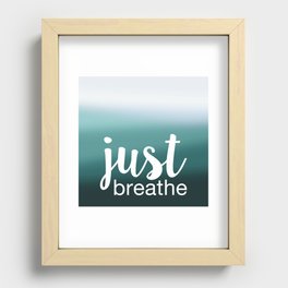 Just Breathe Recessed Framed Print