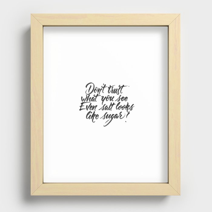 Don't trust what you see Recessed Framed Print