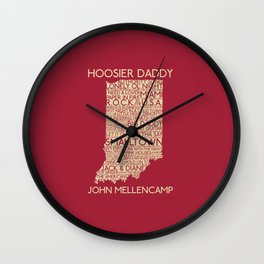 Hoosier Daddy, John Mellencamp, Indiana map art Wall Clock | Typography, Digital, Music, Pop Art 