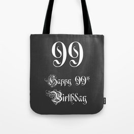 [ Thumbnail: Happy 99th Birthday - Fancy, Ornate, Intricate Look Tote Bag ]