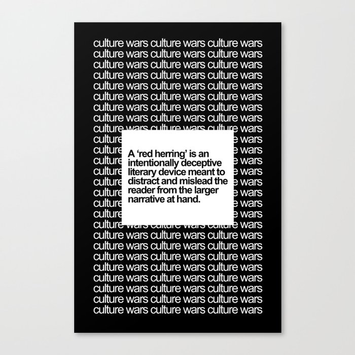 AN ADDICTION TO OUTRAGE / RED HERRING Canvas Print