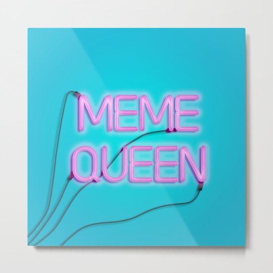 Meme queen Metal Print