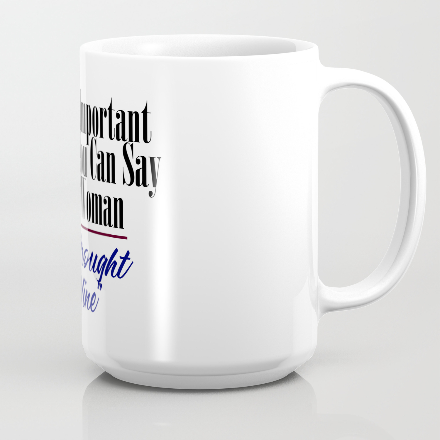 Be Smart Bring Wine Funny Woman Couple Advice Meme Coffee Mug By Art Iculate Society6