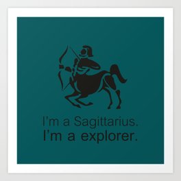 I am a Sagitarius Art Print