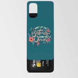 Don't Let the Bastards Grind You Down - Teal Android Card Case