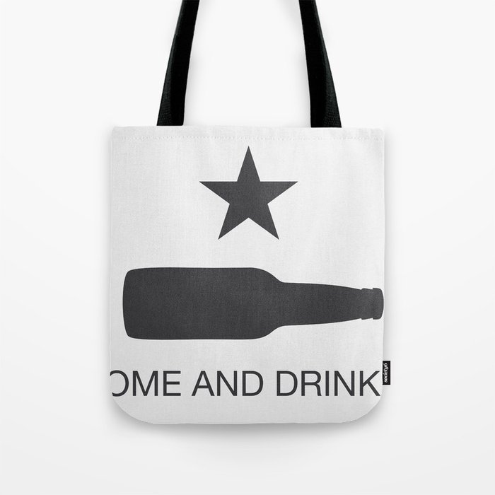 Come And Drink It Tote Bag