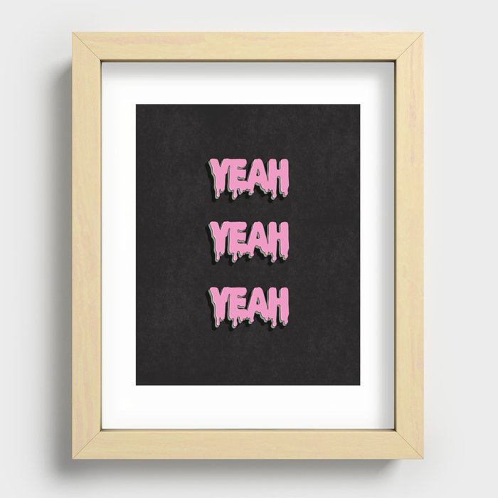 "Yeah Yeah Yeah" in Black  Recessed Framed Print