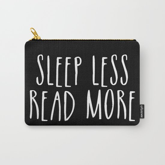 Sleep less, read more - inverted Carry-All Pouch