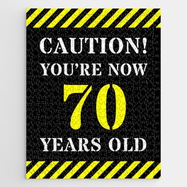[ Thumbnail: 70th Birthday - Warning Stripes and Stencil Style Text Jigsaw Puzzle ]