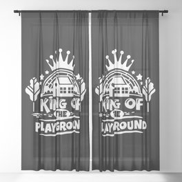 King Of The Playground Cute Children Quote Sheer Curtain