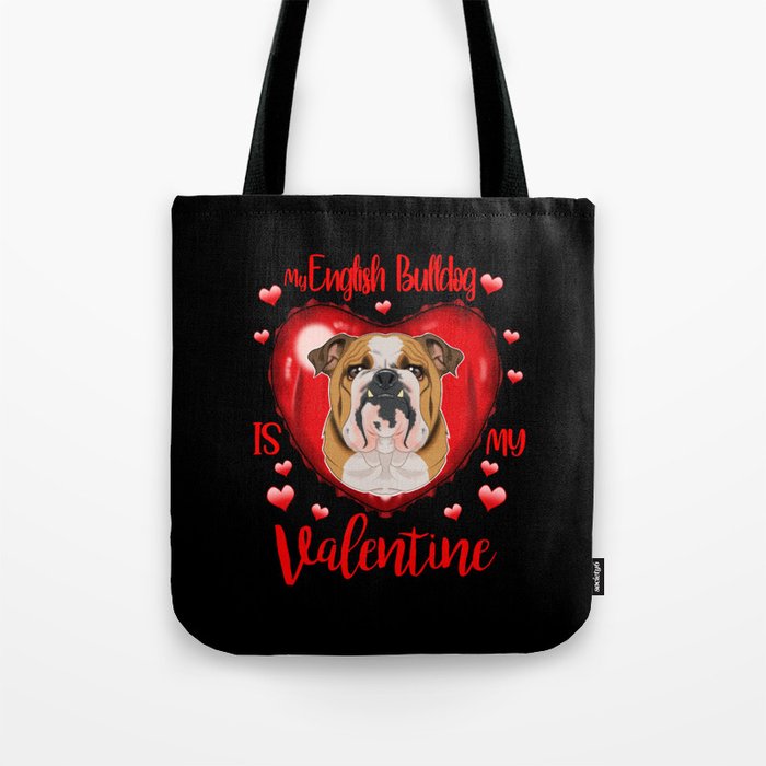 My English Bulldog Is My Valentine I English Bulldog Tote Bag