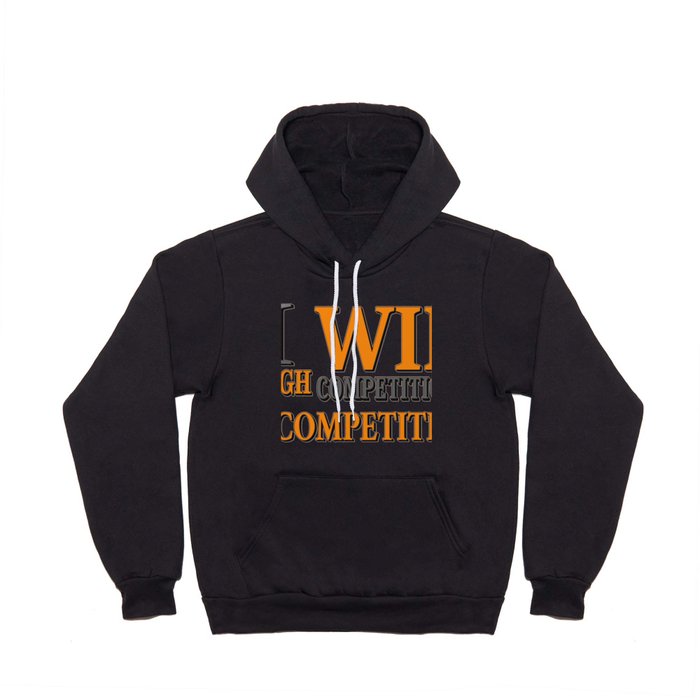 "TOUGH COMPETITIONS" Cute Expression Design. Buy Now Hoody