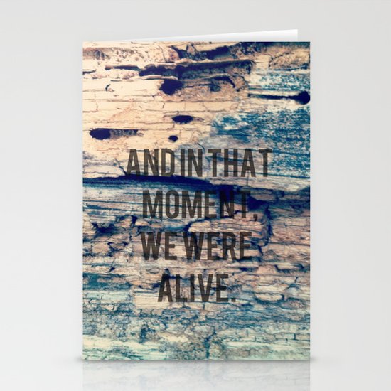 And In That Moment, We Were Alive Stationery Cards