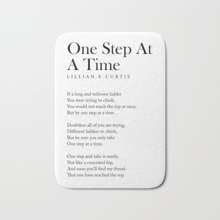 One Step At A Time - Lillian E Curtis Poem - Literature - Typography Print 2 Bath Mat