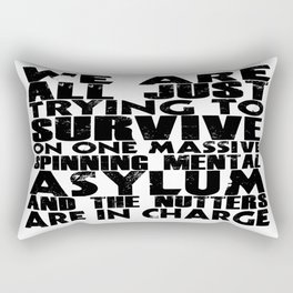 We are all just trying to Survive... Rectangular Pillow