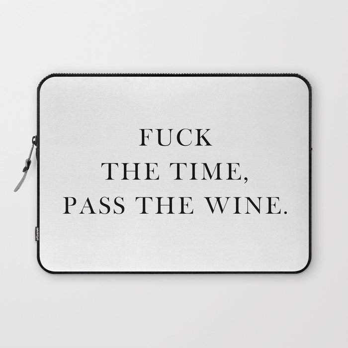 Pass The Wine Funny Quote Laptop Sleeve