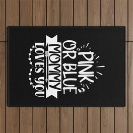 Pink Or Blue Mommy Loves You Outdoor Rug