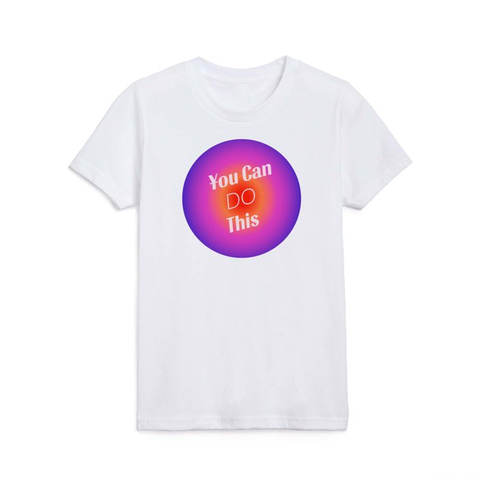 You Can Do This - Gradient Inspirational Quotes Kids T Shirt