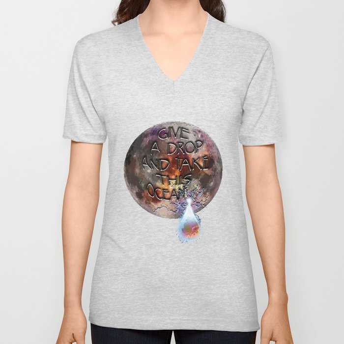 Give a Drop, and Take This Ocean V Neck T Shirt