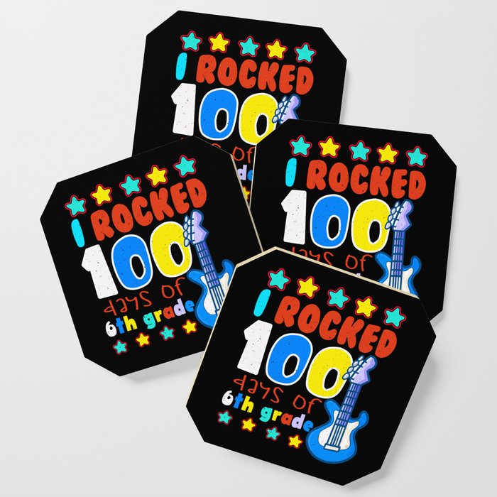Days Of School 100th Day Rocked 100 6th Grader Coaster
