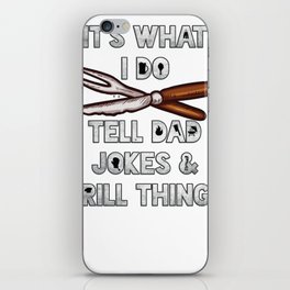 It's what I do Tell Dad Jokes and Grill Things Gift for Dad BBQ Graphic iPhone Skin