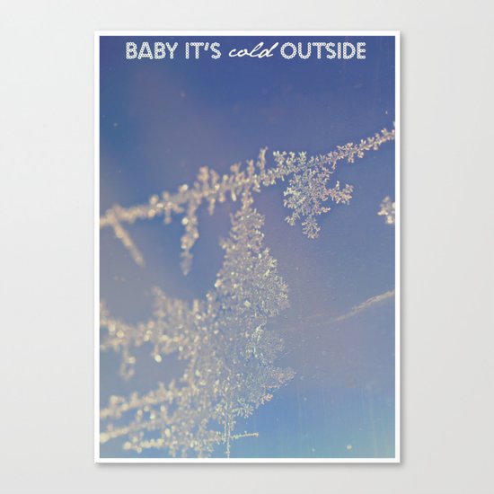 Cold outside Canvas Print